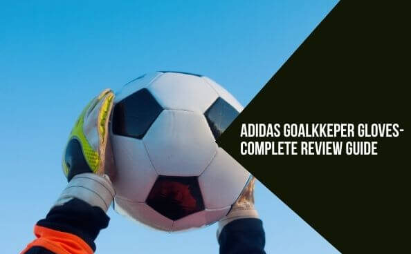 Best Adidas Goalkeeper Gloves Best Adidas Goalkeeper Gloves
