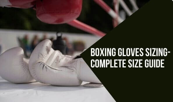 How To Measure Boxing Gloves 2023 Sizing Guide