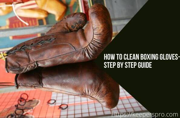 How to Clean Boxing Gloves- Complete Guide Featured Image How-to-Clean-Boxing-Gloves-Complete-Guide-