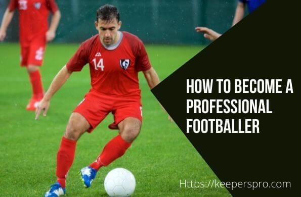 How to become a professional footballer- Featured image (1) How-to-become-a-professional-footballer